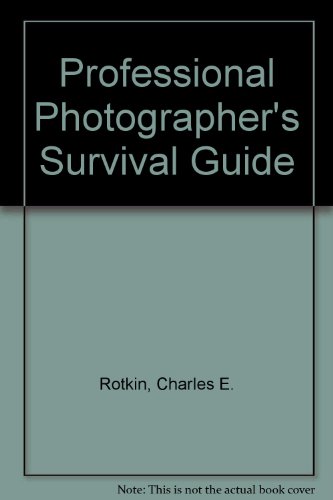 Beispielbild fr Professional Photographer's Survival Guide zum Verkauf von Antiquariat Walter Nowak