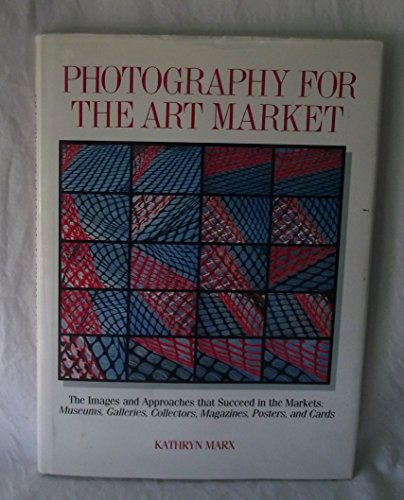 Beispielbild fr Photography for the Art Market zum Verkauf von Better World Books