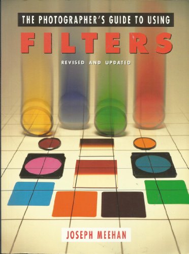9780817454524: The Photographer's Guide to Using Filters