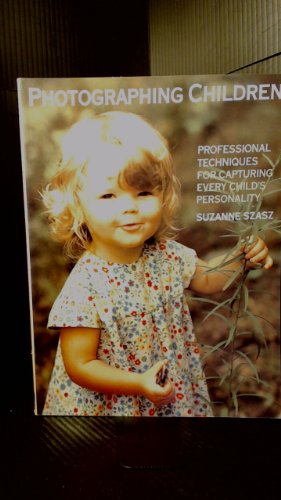 Photographing Children (9780817454708) by Suzanne Szasz