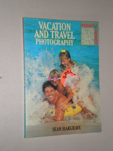 Beispielbild fr Vacation and Travel Photography (Point & Shoot) zum Verkauf von Wonder Book