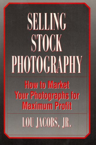 Beispielbild fr Selling Stock Photography : How to Market Your Photographs for Maximum Profit zum Verkauf von Better World Books