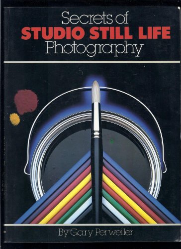 Stock image for Secrets of Studio Still Life Photography for sale by Front Cover Books