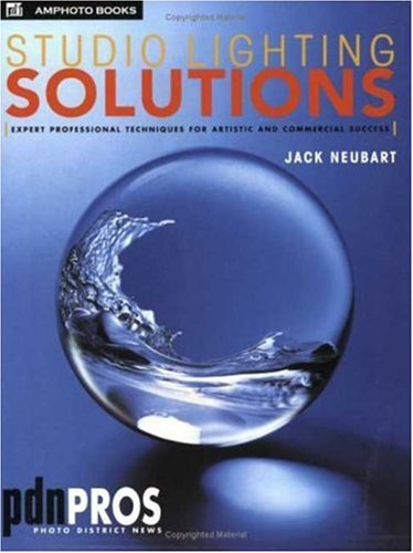 Stock image for Studio Lighting Solutions : Expert Professional Techniques for Artistic and Commercial Success for sale by Better World Books: West