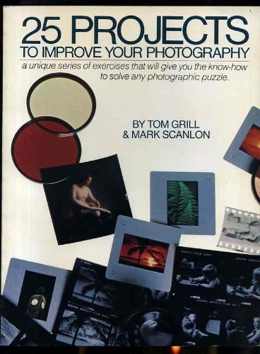 9780817462987: Twenty-five Projects to Improve Your Photography
