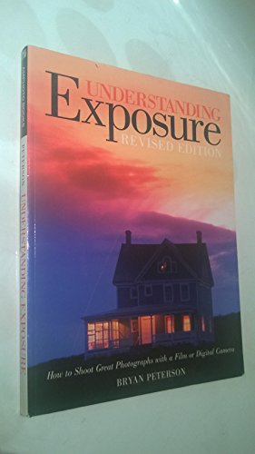 Beispielbild fr Understanding Exposure: How to Shoot Great Photographs with a Film or Digital Camera (Updated Edition) zum Verkauf von SecondSale