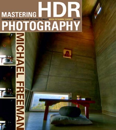 Beispielbild fr Mastering HDR Photography : Combining Technology and Artistry to Create High Dynamic Range Images zum Verkauf von Better World Books