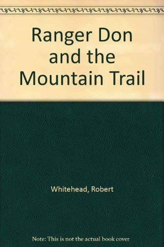 Stock image for Ranger Don and the Mountain Trail for sale by First Choice Books