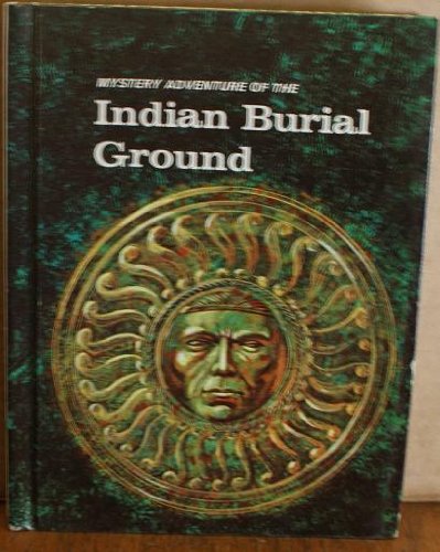 Beispielbild fr Mystery Adventure of the Indian Burial Ground zum Verkauf von ThriftBooks-Atlanta