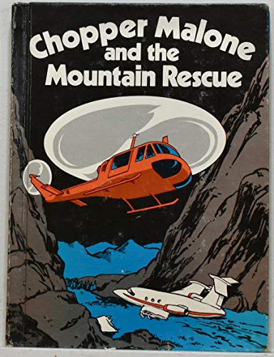 Chopper Malone and the Mountain Rescue (9780817521851) by Jack Wasserman; Selma Wasserman