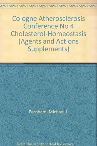 Stock image for Cologne Atherosclerosis Conference No 4 Cholesterol-Homeostasis (Agents & Actions Supplements) for sale by Mispah books