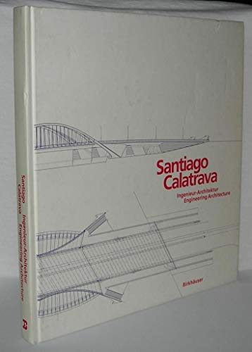 9780817622626: santiago-calatrava--engineering-architecture