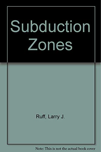 Subduction Zones (9780817622725) by Ruff, Larry J.; Kanamori, Hiroo