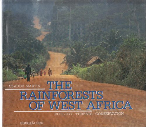 Stock image for Tropical Rain Forests of West Africa : Their Biology, Utilization, Destruction and Conservation for sale by Better World Books