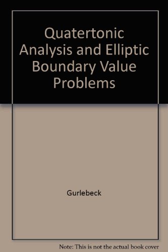 9780817623821: Quatertonic Analysis and Elliptic Boundary Value Problems