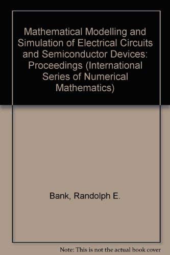 Mathematical Modelling And Simulation Of Electrical Circuits And Semiconductor Devices - Proceedi...