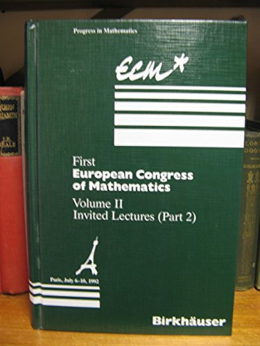 Stock image for Proceedings of the First European Congress of Mathematics, Paris, July 1992: Volume II: Lectures 18-40 (Part 2) (Progress in Mathematics) for sale by dsmbooks