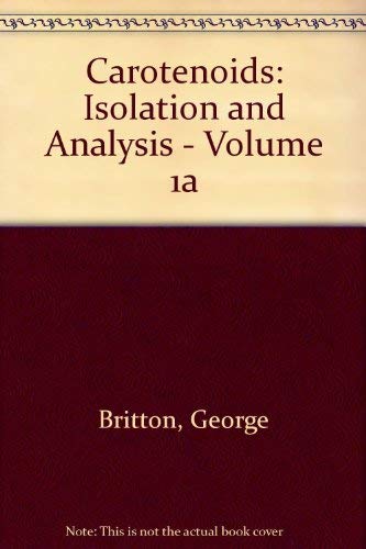 Carotenoids: Volume 1A, Isolation and Analysis