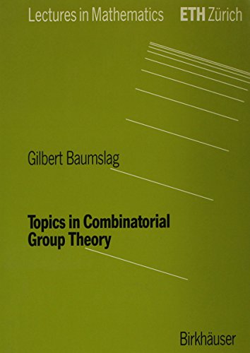 Topics in Combinatorial Group Theory (Lectures in Mathematics) (9780817629212) by Baumslag, Gilbert