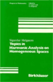 9780817630515: Topics in Harmonic Analysis on Homogeneous Spaces