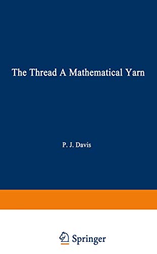 9780817630973: The Thread: A Mathematical Yarn