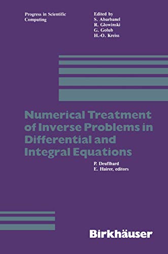 Imagen de archivo de Numerical Treatment of Inverse Problems in Differential and Integral Equations: Proceedings of an International Workshop, Heidelberg, Fed. Rep. of G a la venta por Revaluation Books