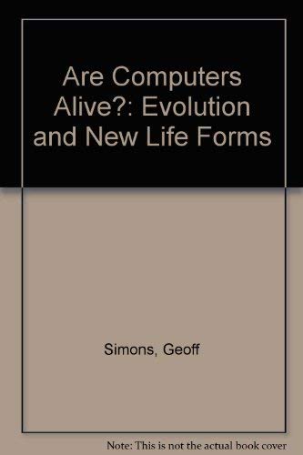 9780817631420: Are Computers Alive?: Evolution and New Life Forms