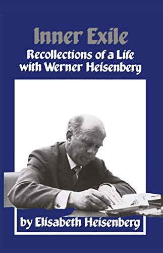 Imagen de archivo de Inner Exile: Recollections of a Life With Werner Heisenberg a la venta por Zubal-Books, Since 1961