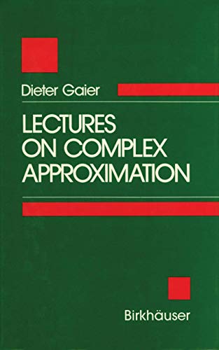 9780817631475: Lectures on Complex Approximation