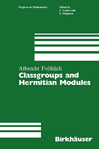 Beispielbild fr Classgroups and Hermitian Modules (Progress in Mathematics, Vol. 48) (Volume 48) zum Verkauf von Anybook.com