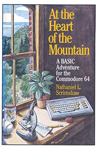 9780817631864: At the Heart of the Mountain: A Basic Adventure for the Commondore 64
