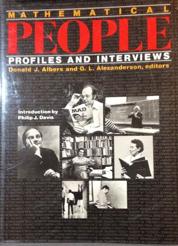 Stock image for Mathematical People: Profiles and Interviews Albers, D. and Alexanderson, G.L. for sale by Aragon Books Canada