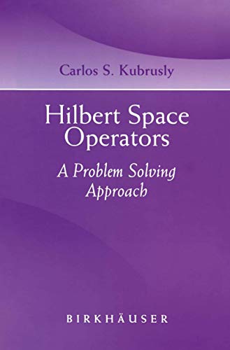 9780817632427: Hilbert Space Operators: A Problem Solving Approach