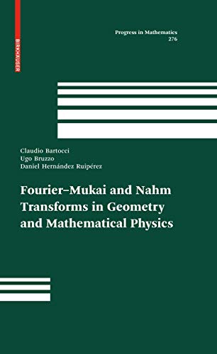 Beispielbild fr Fourier Mukai and Nahm Transforms in Geometry and Mathematical Physics zum Verkauf von Ammareal