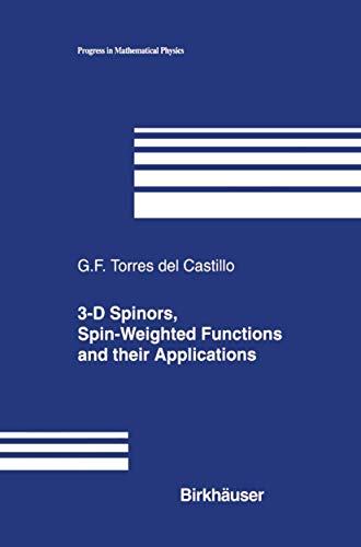 Imagen de archivo de 3-D Spinors, Spin-Weighted Functions and their Applications (Progress in Mathematical Physics, 32) a la venta por Lucky's Textbooks
