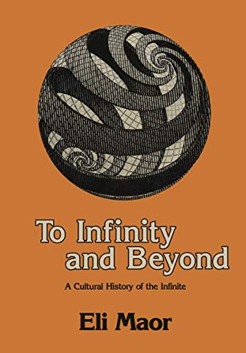 Imagen de archivo de To Infinity and Beyond : A Cultural History of the Infinite a la venta por Better World Books