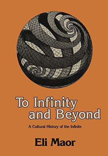 Stock image for To Infinity and Beyond : A Cultural History of the Infinite for sale by Better World Books