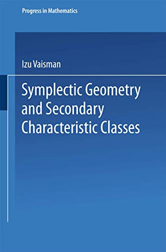 Beispielbild fr Symplectic Geometry and Secondary Characteristic Classes (Progress in Mathematics) zum Verkauf von HPB-Red