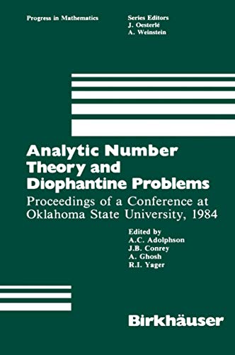 9780817633615: Analytic Number Theory and Diophantine Problems: Proceedings of a Conference at Oklahoma State University, 1984: 70 (Progress in Mathematics)