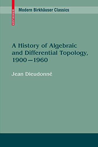 9780817633882: A History of Algebraic and Differential Topology 1900-1960