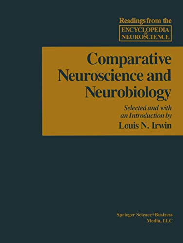 Comparative Neuroscience And Neurobiology (readings From The Encyclopedia Of Neuroscience)