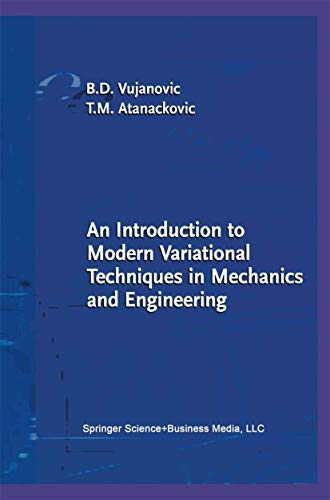 9780817633998: An Introduction to Modern Variational Techniques in Mechanics and Engineering