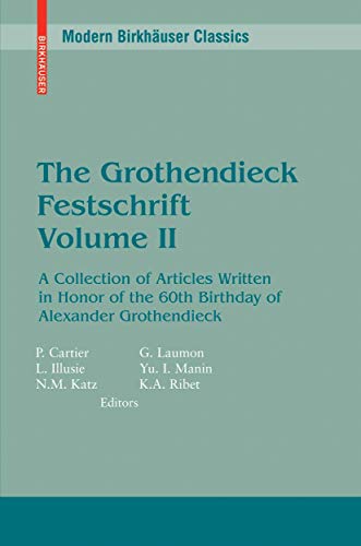 Beispielbild fr The Grothendieck Festschrift, Volume II: A Collection of Articles Written in Honor of the 60th Birthday of Alexander Grothendieck (Progress in Mathematics) (English and French Edition) zum Verkauf von Browsers' Bookstore, CBA