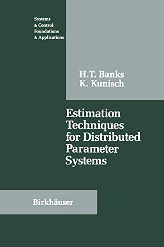 9780817634339: Estimation Techniques for Distributed Parameter Systems (Systems & Control: Foundations & Applications)