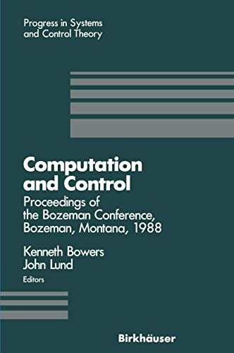 Stock image for Computation and Control: Proceedings of the Bozeman Conference, Bozeman, Montana, August 1-11, 1988 for sale by Revaluation Books