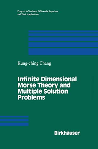 9780817634513: Infinite Dimensional Morse Theory and Multiple Solution Problems: 6 (Progress in Nonlinear Differential Equations and Their Applications)