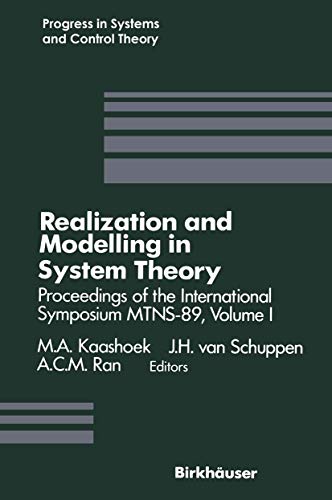 Imagen de archivo de Proceedings of the International Symposium MTNS-89: Volume 1: Realization and Modelling in System Theory (Progress in Systems and Control Theory) a la venta por Powell's Bookstores Chicago, ABAA