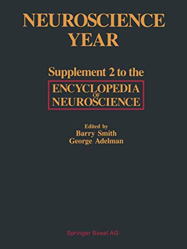 Neuroscience Year: Supplement 2 to the Encyclopedia of Neuroscience