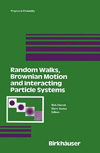 9780817635091: Random Walks, Brownian Motion, and Interacting Particle Systems: A Festschrift in Honor of Frank Spitzer (Progress in Probability, Volume 28)