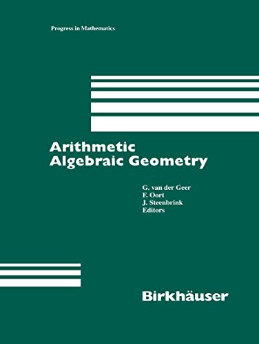 Arithmetic Algebraic Geometry - Geer, Gerard B. M. van der|Oort, F.|Steenbrink, J. H. M.